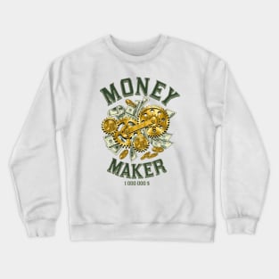 Money maker Crewneck Sweatshirt